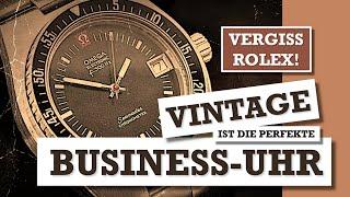 Vergessen Sie Rolex! Vintage-Uhren sind perfekt fürs Business.