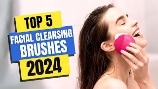 Best Facial Cleansing Brushes 2024 | Which Facial Cleansing Brush Should You Buy in 2024?