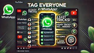 4 Ways To Tag or Mention Everyone in WhatsApp Group