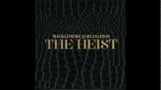 White Walls - Macklemore & Ryan Lewis (feat. ScHoolboy Q & Hollis)