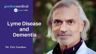 Lyme Disease and Dementia - Dr. Eric Gordon