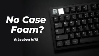 Leobog Hi75 No Case Foam - How Does It Sound? | Budget Aluminium Keyboard #asmr