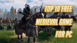 Top 10 Free Medieval Games on PC 2025 | Download Now For Free