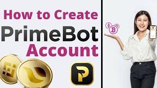 PrimeBot Tutorial - How To Create An Account With PrimeBot