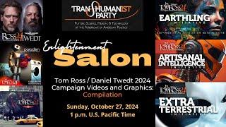 U.S. Transhumanist Party Tom Ross / Daniel Twedt 2024 Campaign Videos and Graphics – Compilation