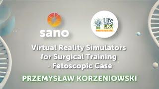 VR Simulators for Surgical Training: Fetoscopic Case | Przemysław Korzeniowski | LSOS 2024