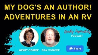 My Dog's An Author... Adventure in an R.V. , Wendy Corner and Dan Clouser, Episode 6