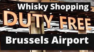 Duty free Brussels airport Terminal A | Whisky shopping