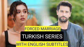 Top 9 Forced Marriage Turkish Drama Series With English Subtitles