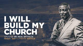 I WILL BUILD MY CHURCH | 5 IMPACTFUL LESSONS FOR YOUTH | Apostle Dr Paul Gitwaza in Ottawa, Canada