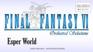 Final Fantasy VI - Esper World (Orchestral Remix)