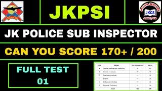 JKPSI 2025 - FULL TEST 01 - CAN YOU  SCORE 170+ / 200 - ALL COMPONENTS - JK POLICE SUB INSPECTOR