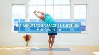 1-Minute Yoga Practice: Flexibility with Nathan Briner | Yoga Anytime