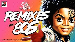 REMIXES Anos 80: Dance Hits | #06 | No Comando das Mixagens DJ Edy Mix