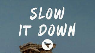 The Kid Laroi - Slow It Down (Lyrics) Feat. Quavo