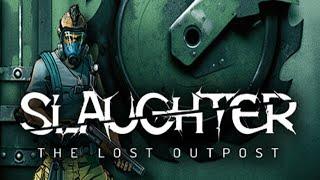 تختيم كامل لعبة Slaughter: The Lost Outpost