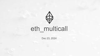 Eth multicall Meeting Dec 23, 2024