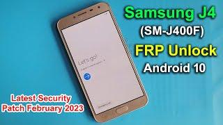 Samsung J4 (SM-J400F) FRP Unlock Android 10 | Latest Security patch February 2023 | J4 Gmail Lock |