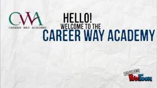 Welcome to the Career Way Academy