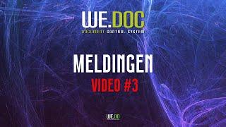 WEDOC - MELDINGEN - VIDEO#3