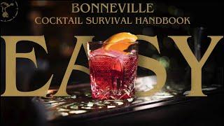 5 EASY COCKTAILS - The Bonneville Cocktail Survival Handbook Part 1