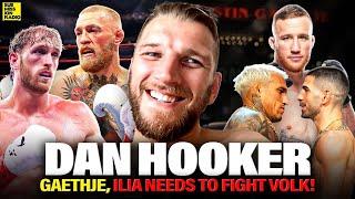 Dan Hooker ROASTS Ilia for 155 move: "Don't get in the F*****g Cage and Agree to Fight Him D******d"