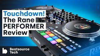 Touchdown! The Rane PERFORMER Review | Beatsource Tech