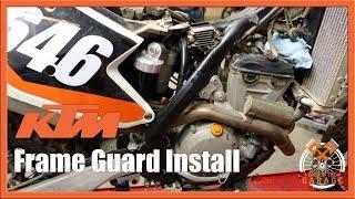 KTM 250 Frame Guard Install | Back in the Garage