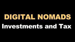 Digital Nomads Investing and Tax