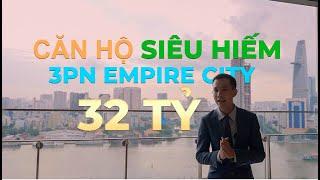 Căn hộ siêu hiếm tại Empire City 3PN view pháo hoa sông Sài Gòn 32 Tỷ | 0966 692 202