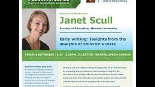 AP Janet Scull (Australia): Early writing: Insights from the analysis of children’s texts