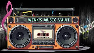 Wink's Music Vault - Talk About - Closing Theme