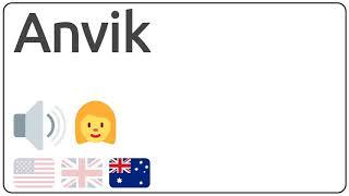 How to pronounce Anvik in english?