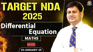 Complete Target NDA I MathematicsDifferential Equation "LIVE"Class | Mathematics Tutorial 2024