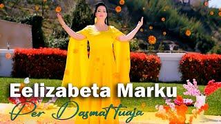 Elizabeta Marku  - Per Dasmat tuaja - Fenix/Production (Official Video)