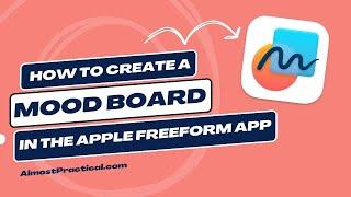 How to Create a Mood Board in the Apple Freeform App