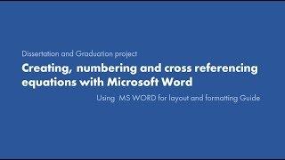 6. Creating, numbering and cross referencing equation