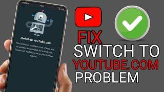 Fix this version of youtube is out of date and no updates are available for your device | switch to