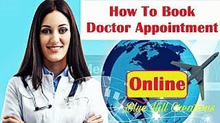 How To Book Doctor's  Appointment Online ? Video by Blue Hill Creations