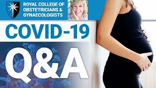 Coronavirus in Pregnancy Q&A (with RCOG)