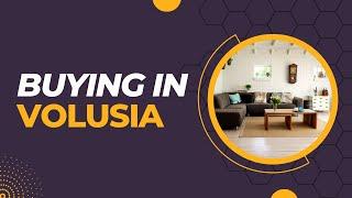 Home buying in Volusia County Florida