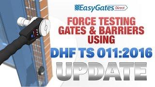 How to Force Test Gates & Barriers - DHF TS 011:2016 [UPDATED]