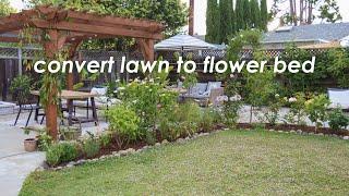 Convert Grass Lawn to A Flower Bed