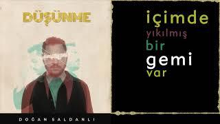 Doğan Saldanlı - Düşünme (Official Video)