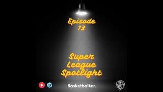 Super League Spotlight Episode 13