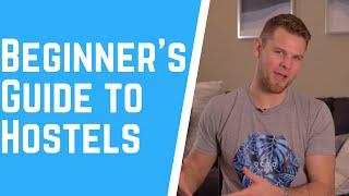 Beginner's Guide to Hostels