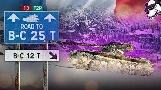 Folge #13 F2P Road to BC25t: BC12t "Must See TV!" [World of Tanks - Gameplay - Deutsch]