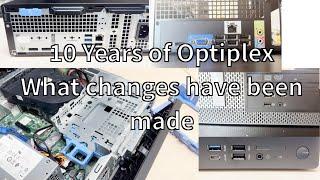 How have Dell OptiPlex's changed in the last 10 years?