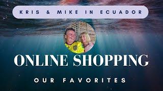 Kris and Mike in Ecuador - Online Shopping - Our favorites