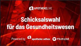 APOTHEKE LIVE: Schicksalswahl für das Gesundheitswesen